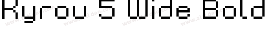 Kyrou 5 Wide Bold Xtnd字体转换